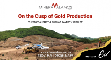 Minera Alamos - Minera Alamos: On the Cusp of Gold Production
