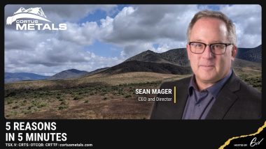 5 Reasons in 5 Minutes - Sean Mager: 5 Reasons to be Excited About Cortus Metals